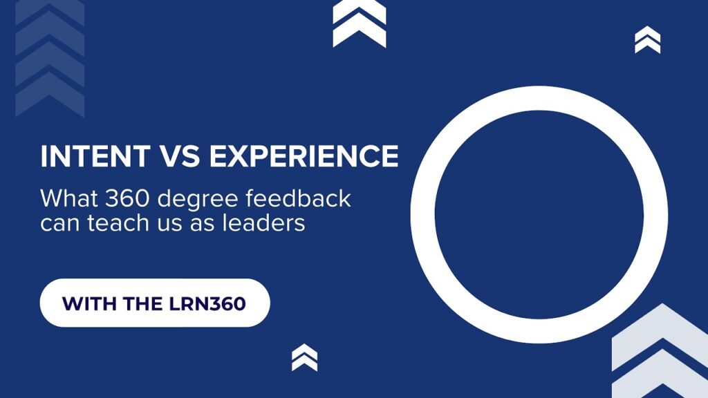 Intent versus experience: What 360 degree feedback can teach us